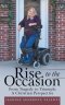 Rise to the Occasion: From Tragedy to Triumph; a Christian Perspective
