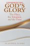 Experiencing God's Glory: The Place, the Situation, and the Time