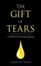 The Gift of Tears: A 10-Week Devotional Journey