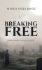 Breaking Free: From Demons to Discipleship