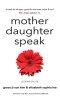 Mother Daughter Speak