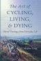 The Art of Cycling, Living, and Dying