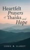 Heartfelt Prayers of Thanks and Hope