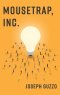 Mousetrap, Inc.