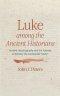 Luke among the Ancient Historians