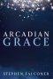 Arcadian Grace