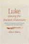 Luke among the Ancient Historians