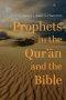 Prophets in the Qur'an and the Bible