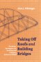 Taking Off Roofs and Building Bridges