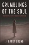 Grumblings of the Soul