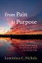 From Pain to Purpose: A Young Woman's Journey from a Communist Prison to an American Pulpit