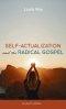 Self-Actualization and the Radical Gospel