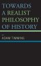 Towards A Realist Philosophy Of History