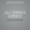 All Things Lovely: Inspiring Health and Wholeness in Your Home, Heart, and Community