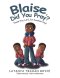 Blaise, Did You Pray?: Thank You, Lord, for Another Day!