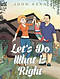 Let\'s Do What Is Right