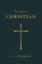 To Be a Christian (25-pack)