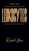 Leukocytes: Book Two