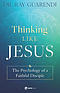 Thinking Like Jesus: The Psychological Mindset of a Disciple for Christ