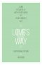 Love's Way: Living Peacefully with Your