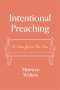 Intentional Preaching