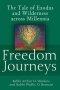 Freedom Journeys: The Tale of Exodus and Wilderness Across Millennia