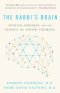 The Rabbi's Brain: Mystics, Moderns and the Science of Jewish Thinking
