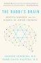 The Rabbi's Brain: Mystics, Moderns and the Science of Jewish Thinking