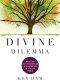 Divine Dilemma