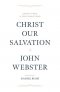 Christ Our Salvation: Expositions and Proclamations