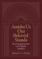 Amidst Us Our Beloved Stands: Recovering Sacrament in the Baptist Tradition