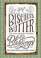 Biscuits, Butter, and Blessings: Farm Fresh Devotions for Hope and Comfort