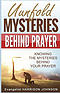 Unfold Mysteries Behind Prayer: Knowing the Mysteries Behind Your Prayer