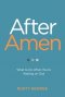 After Amen: What to Do While You're Waiting on God
