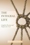 The Integral Life: Complete Passion and Purpose for God
