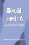 Small Print: Heartwarming stories with a twist of humor