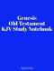 Genesis Old Testament KJV Study Notebook