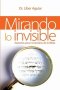 Mirando A Lo Invisible
