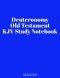 Deuteronomy Old Testament KJV Study Notebook