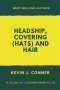Headship, Covering (Hats) and Hair: An Exposition of 1 Corinthians 11