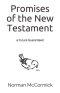 Promises of the New Testament: a Future Guaranteed
