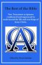 The Best of the Bible: New Testament scriptures condensed and sequenced to understand the life and teachings of Jesus Christ.