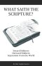 What Saith The Scripture?: Inward Holiness - Outward Holiness - Separation From the World