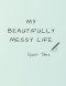 My Beautifully Messy Life: Quiet Time