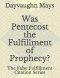 Was Pentecost the Fulfillment of Prophecy?: The False Fulfillment Citation Series