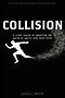 Collision: A crash course on impacting the world of sports with bold faith