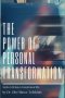 The Power of Personal Transformation: Steps to Living a Transformed Life