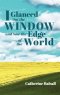I Glanced Out the Window and Saw the Edge of the World