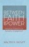 Between Faith and Power