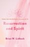 Resurrection and Spirit